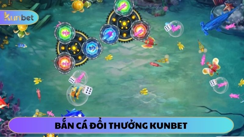 Bắn cá đổi thưởng KUNBET