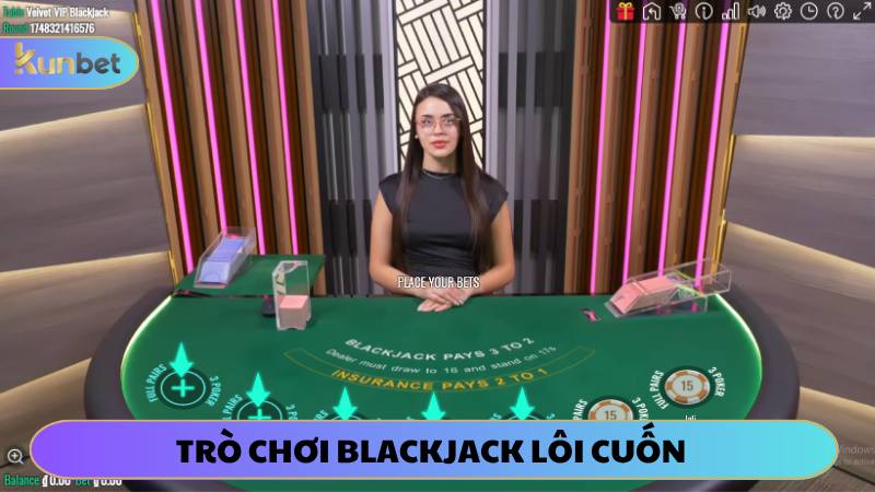 Tựa game Blackjack lôi cuốn, tỷ lệ trả thưởng hấp dẫn