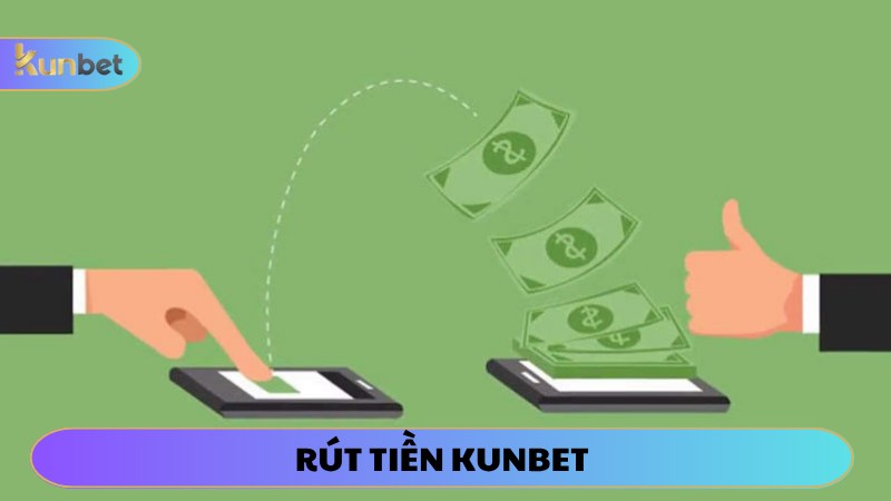 rút tiền kunbet